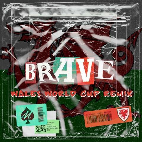Brave (Wales World Cup Remix)