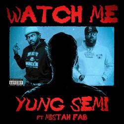 Watch Me (feat. Mistah F.A.B.)