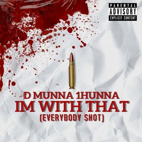 I'M WITH THAT (EVERYBODY SHOT)