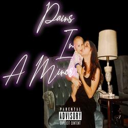 Pains In A Minor