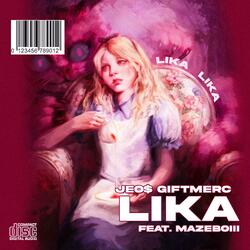 Lika (feat. Mazeboiii)
