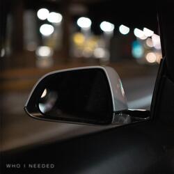 WHO I NEEDED (feat. Preston Fairbanks)