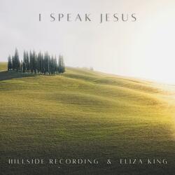 I Speak Jesus (feat. Eliza King)