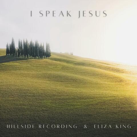 I Speak Jesus (feat. Eliza King)