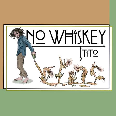 No Whiskey