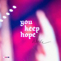 You Keep Hope A