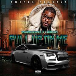 pull up on me (feat. mike murph)