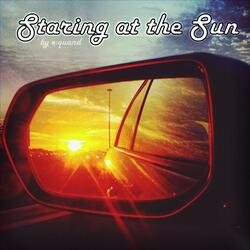 Staring At The Sun