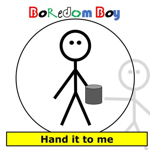 Hand it to me