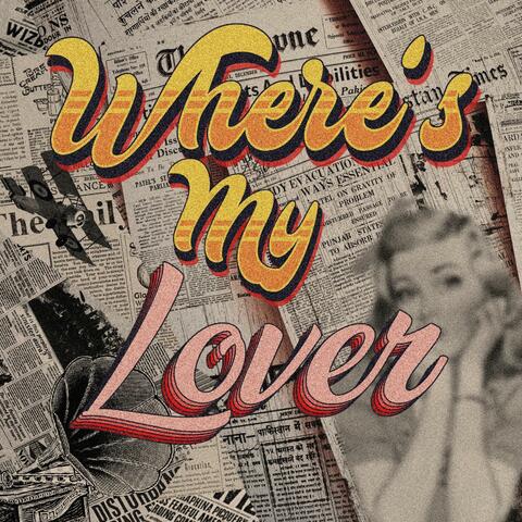Where's My Lover