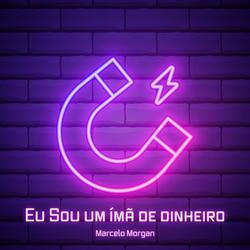 Eu sou um ímã de dinheiro