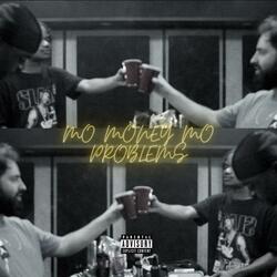 Mo Money Mo Problems