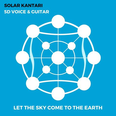 Let the Sky Come to the Earth (Guitar and the Language of Light)