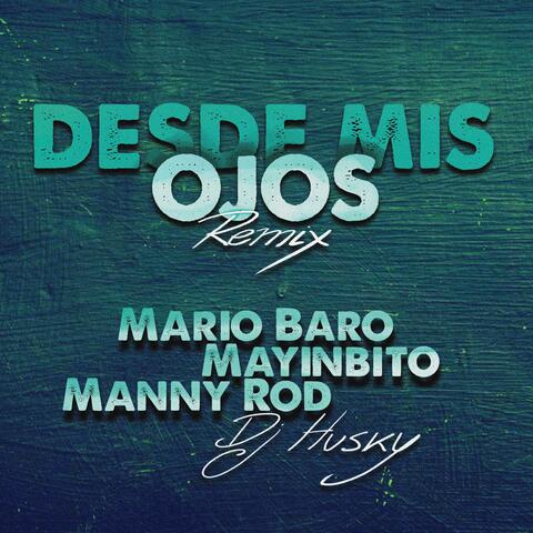 Desde Mis Ojos (feat. Manny Rod) [Remix]