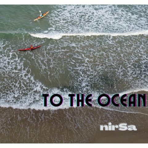 To the ocean