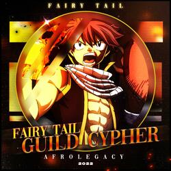 Fairy Tail Guild Rap Cypher (feat. Diggz Da Prophecy, GarbageGothic, Darrnell Bradley, Nina Hope, Baker the Legend, Rhyce Records, Knight Of Breath, Vanquish, SailorUrLove, Freesoul, Archer, Volcar-OHNO!, Cami-Cat, TSUYO, DA-WOLF & Jay Music!)