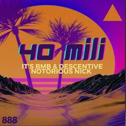 40 Mili (feat. Descentive & Notorious Nick)