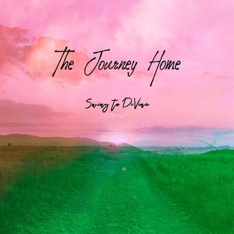 The Journey Home