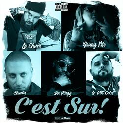 C'est sûr (feat. Le Ptit Criss, Chucky, Da Plugg & Le Chum)