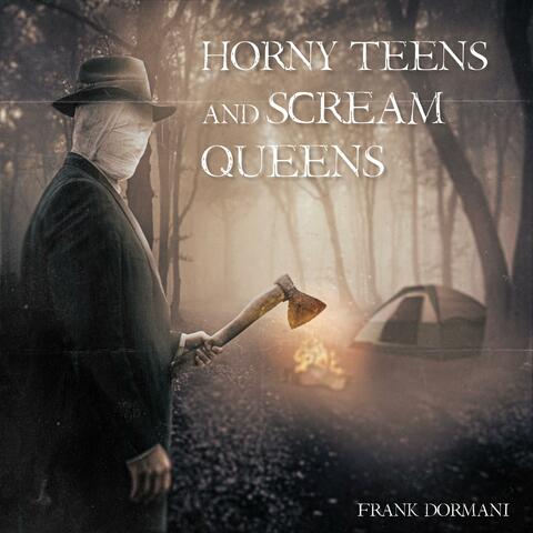 Horny Teens and Scream Queens