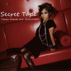 SECRET TAPE