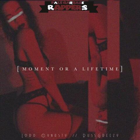 Moment or a Lifetime (feat. RussGreezy)