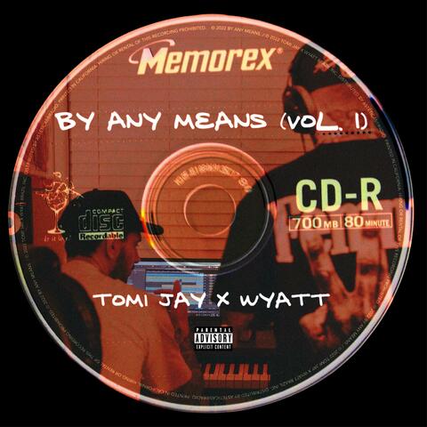 By Any Means, Vol. 1