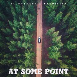 At Some Point (feat. Baddilika)
