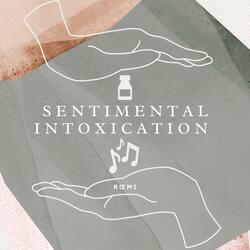 Sentimental Intoxication