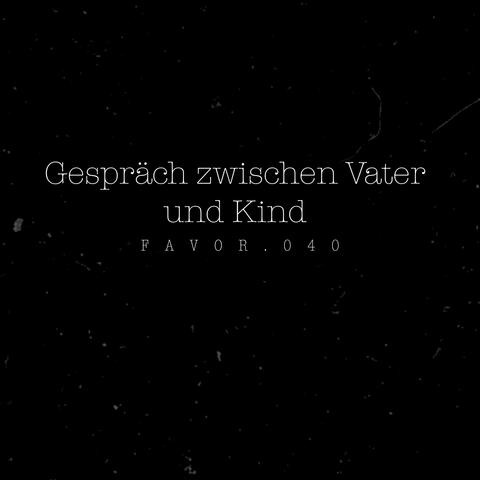 Gespräch zwischen Vater und Kind (feat. Mr.y3nko)
