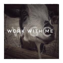 Work With Me