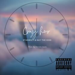 Crazy Hour (feat. Kay The Kidd)