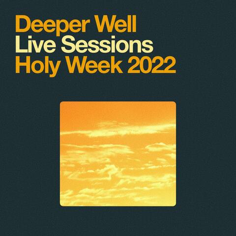 Live Sessions: Holy Week 2022