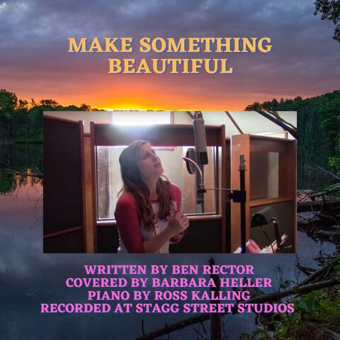 Make Something Beautiful