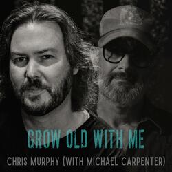 Grow Old With Me (feat. Michael Carpenter)
