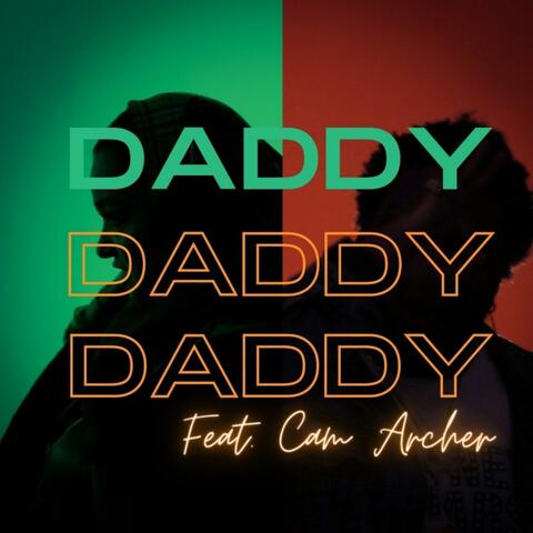 Daddy (feat. Cam Archer)
