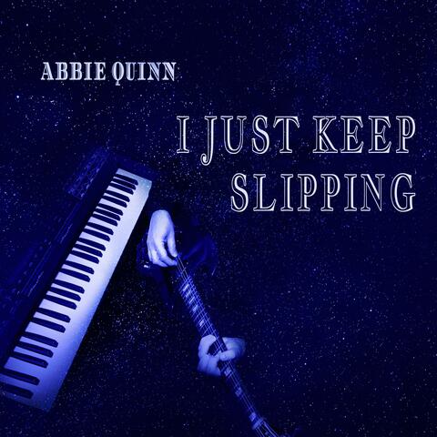 I Just Keep Slipping
