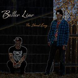 Better Liar