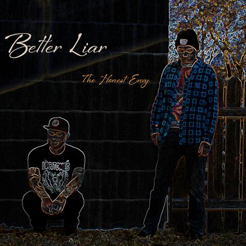 Better Liar