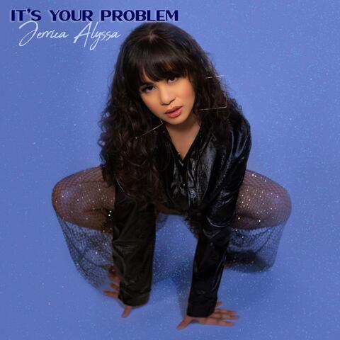 It's Your Problem