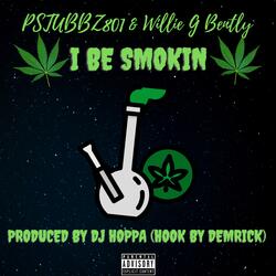 I Be Smoking (feat. Willie G Bently)