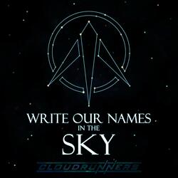 Write Our Names In The Sky