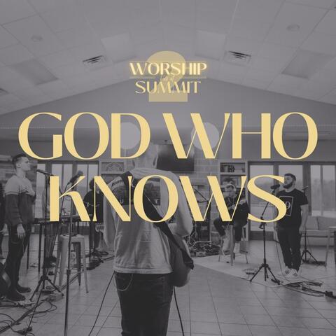 The God Who Knows (feat. Isaac Charbonneau) [Live]