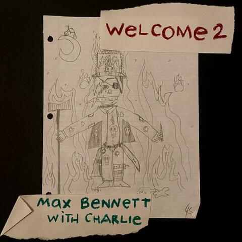 Welcome 2 (with Charlie)