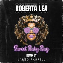 Sweet Baby Ray (feat. Jared Farrell)