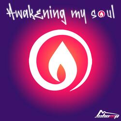 Awakening My Soul