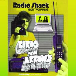 Radio Shack (Don't You Wish)