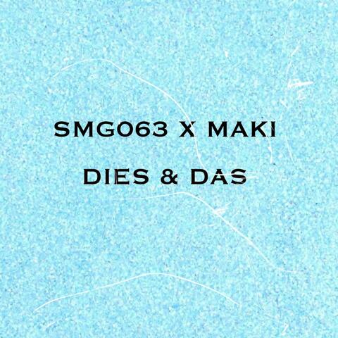 DIES & DAS (feat. MAKI R)