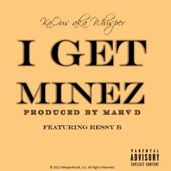 I Get Minez (feat. Ressy B)