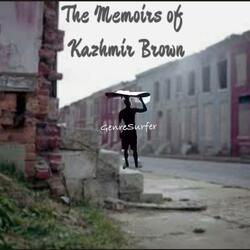 The Memoirs of Kahzmir Brown